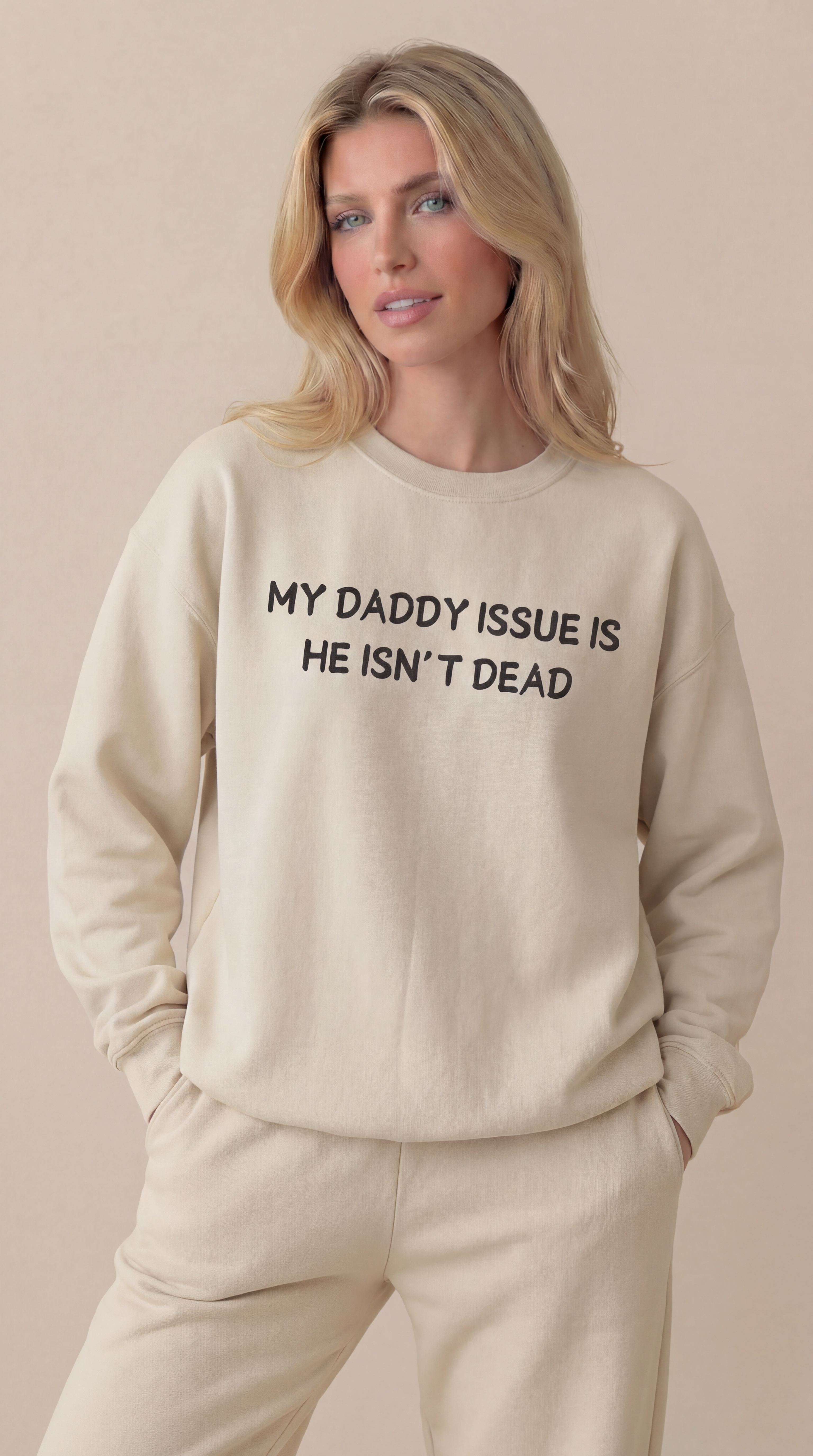 My Daddy Issue is He's Isn't Dead  Crewneck Sweatshirt