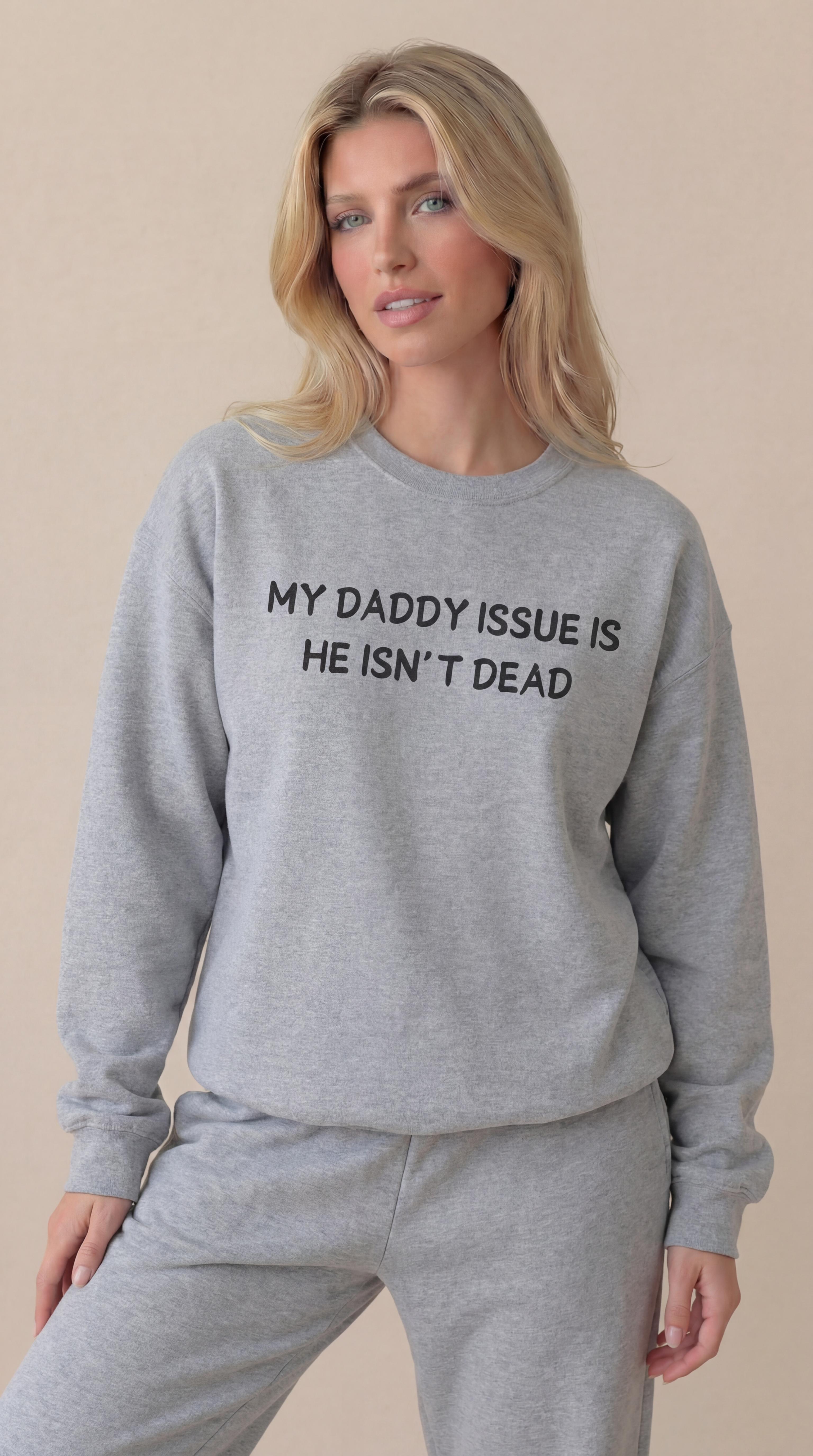 My Daddy Issue is He's Isn't Dead  Crewneck Sweatshirt