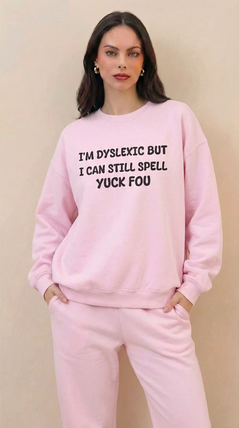 I'M Dyslexic Sweatshirt