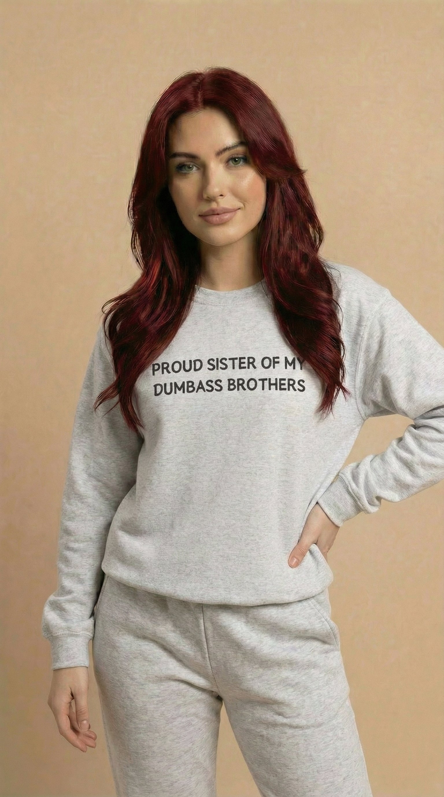 Proud Sister of My Dumbass Brothers  Crewneck Sweatshirt