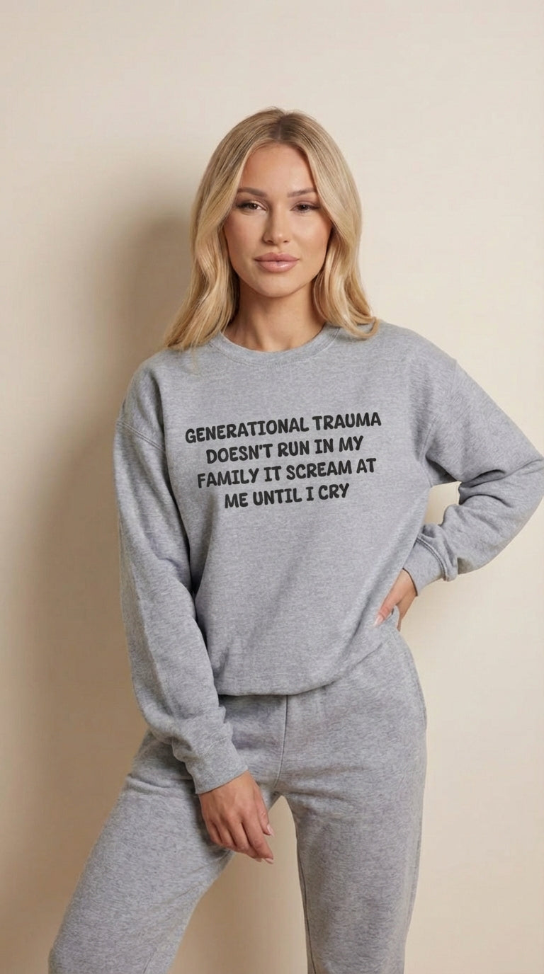 Generational Trauma Sweatshirt