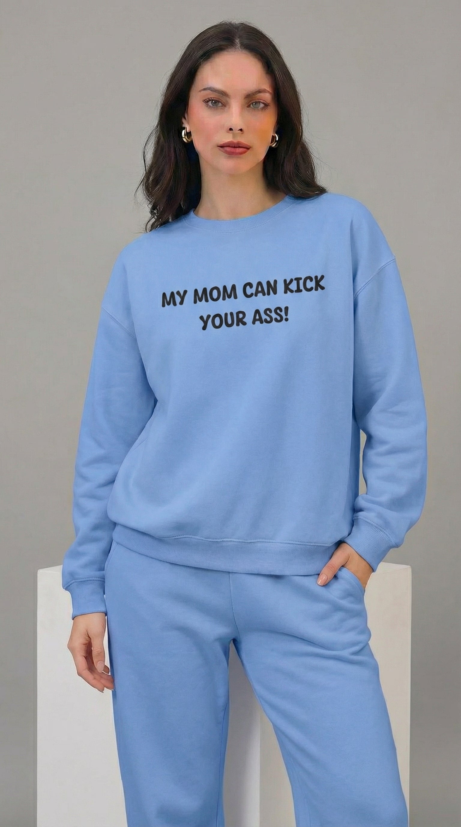 My Mom Can Kick Your A$$ Crewneck Sweatshirt