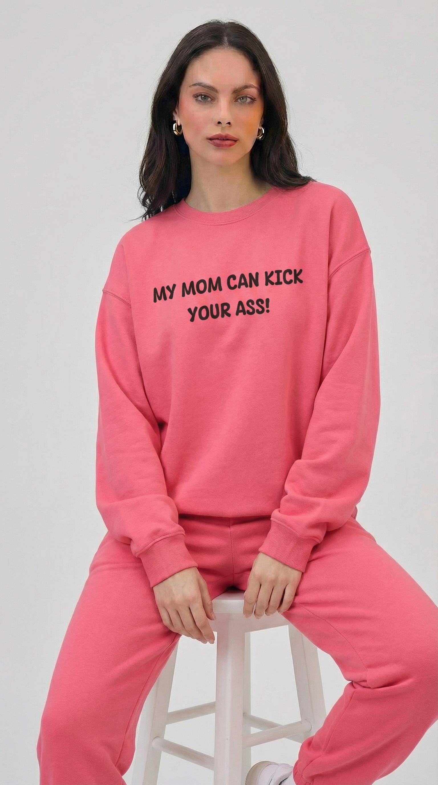 My Mom Can Kick Your A$$ Crewneck Sweatshirt