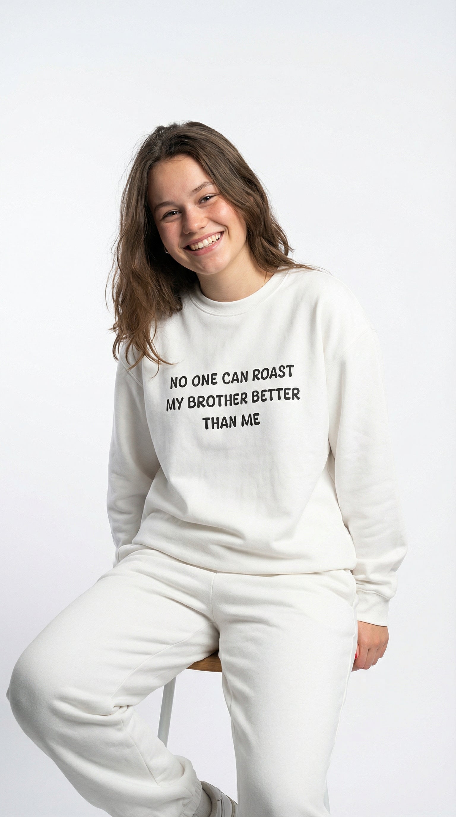 No One Can Roast My Brother Better Than Me Sweatshirt