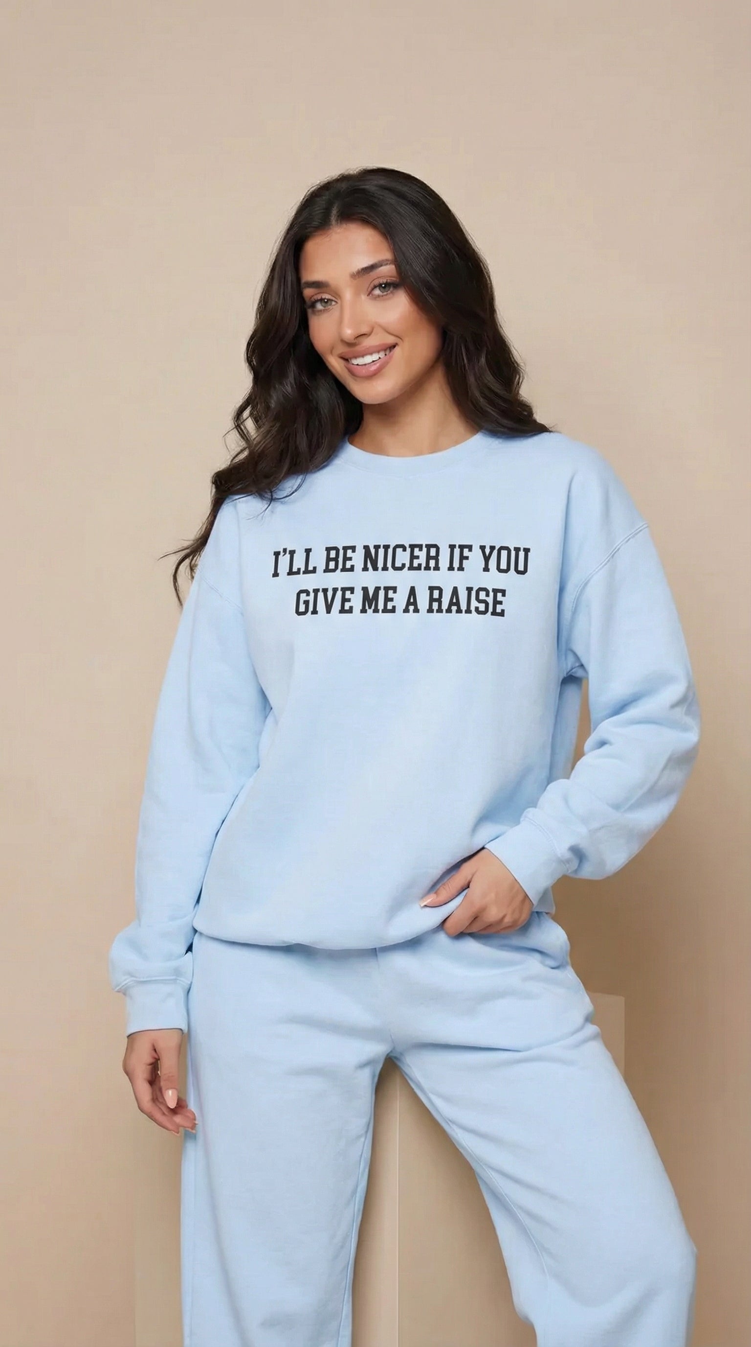I'll Be Nicer If You Give Me A Raise Sweatshirt