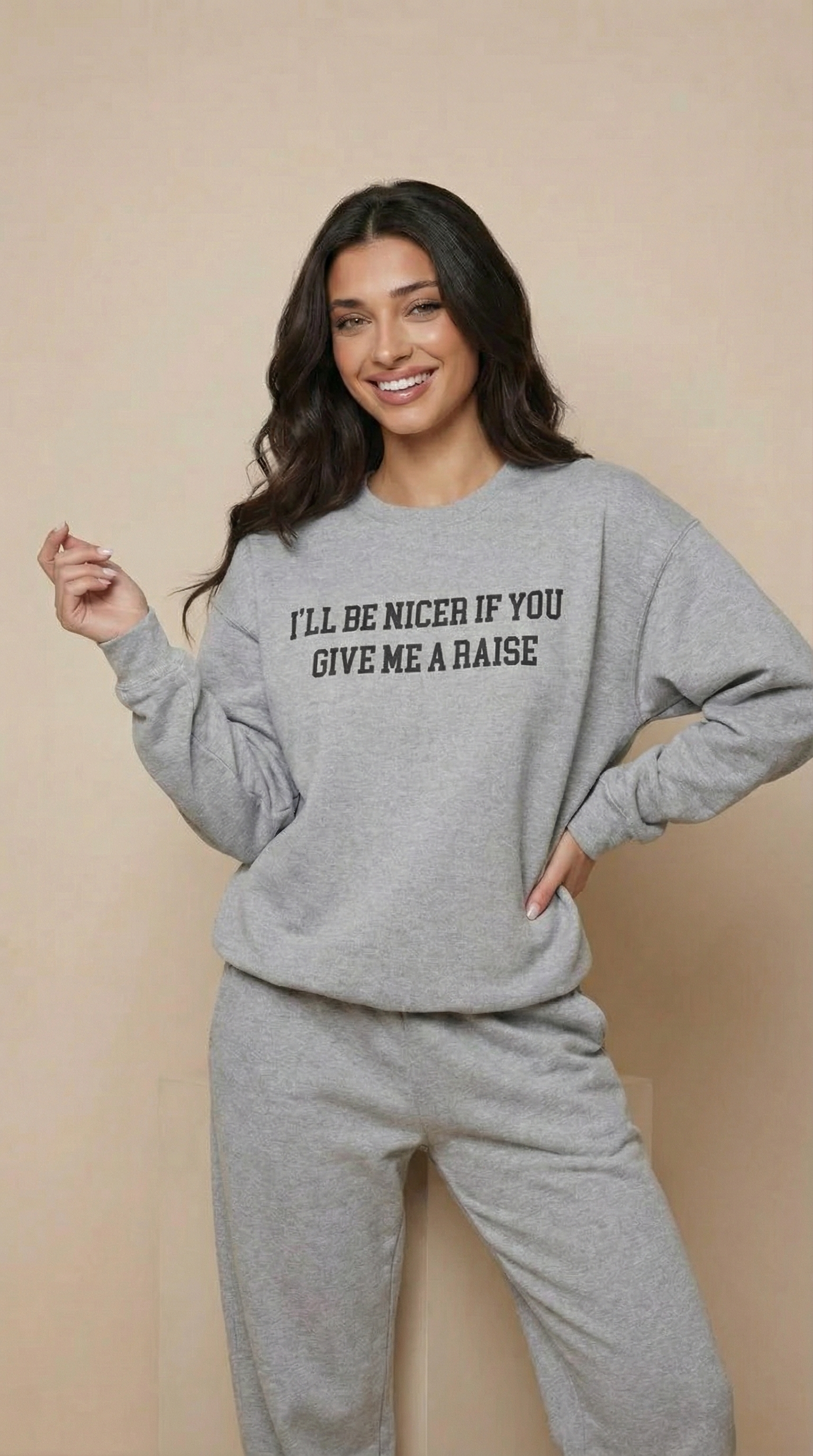 I'll Be Nicer If You Give Me A Raise Sweatshirt