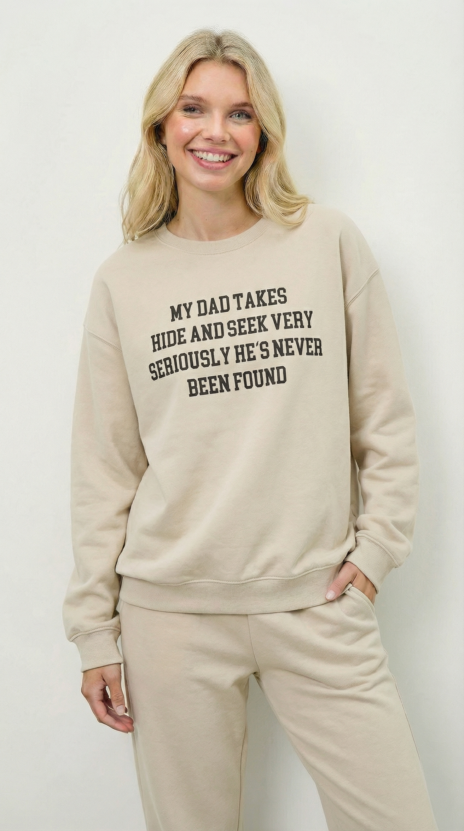 My Dad Takes Hide & Seek very Seriously , He's never been Found Crewneck Sweatshirt
