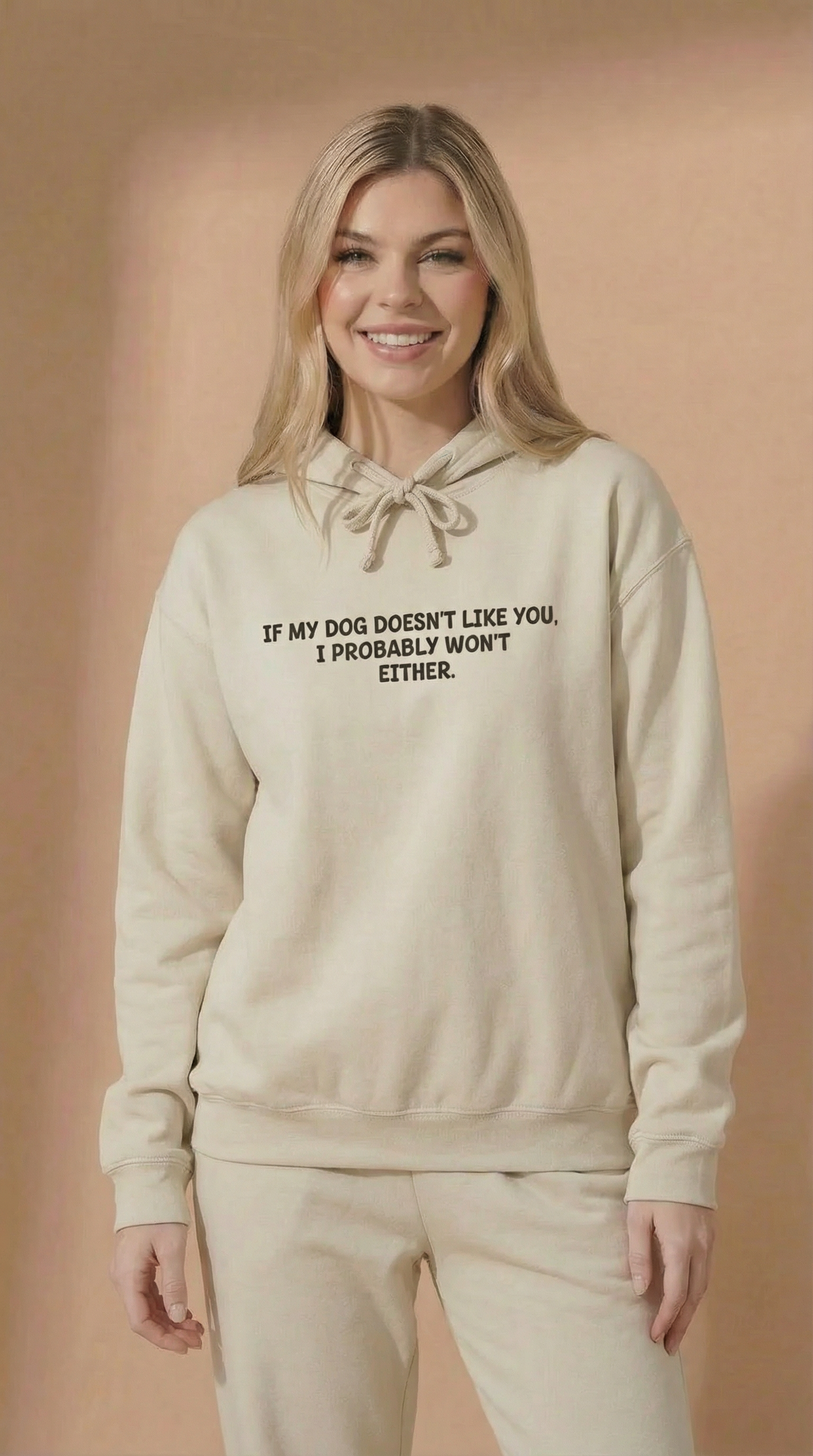 If My Dog Doesn't Like You I Probably Won't Either Hoodie