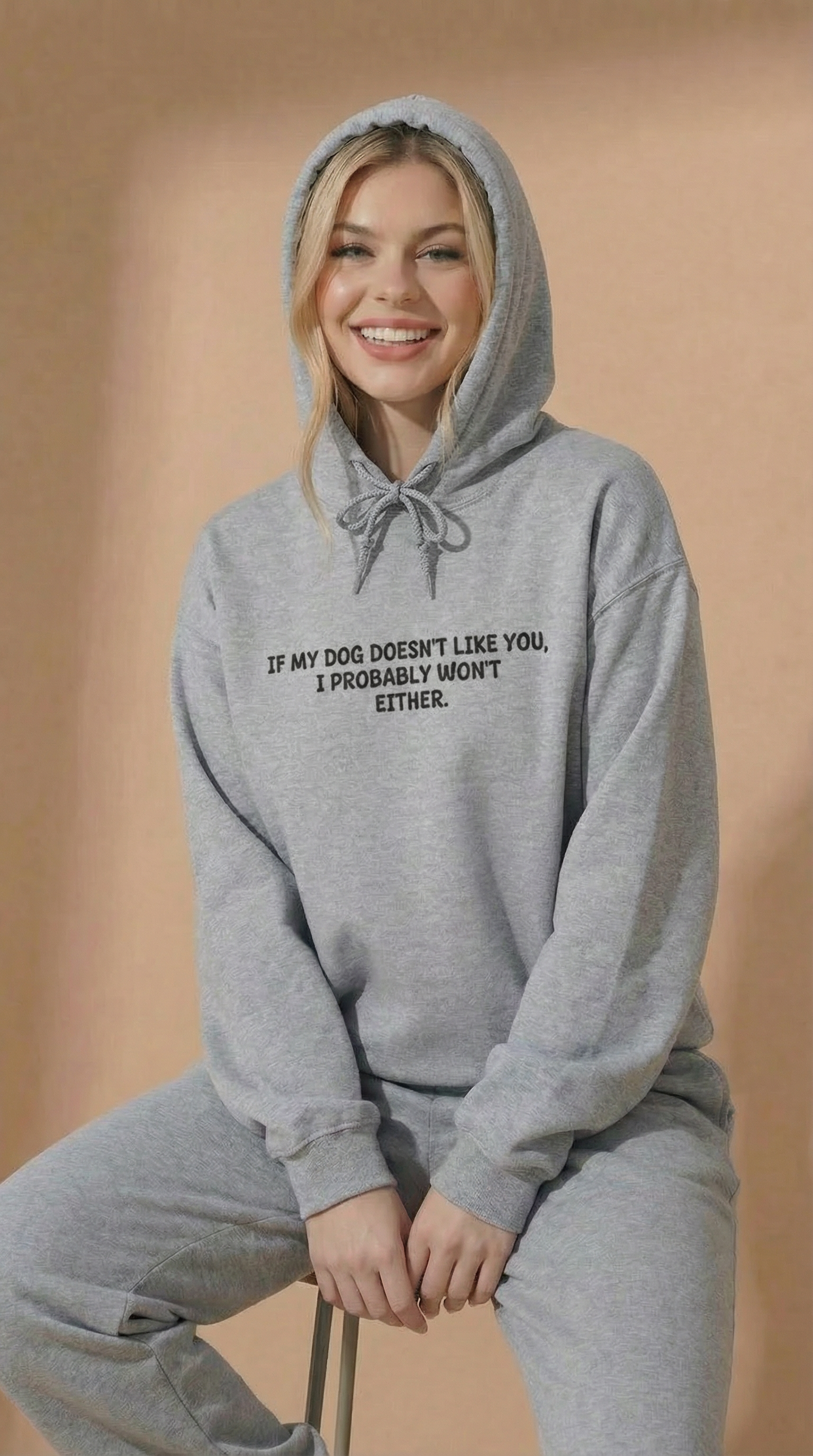 If My Dog Doesn't Like You I Probably Won't Either Hoodie