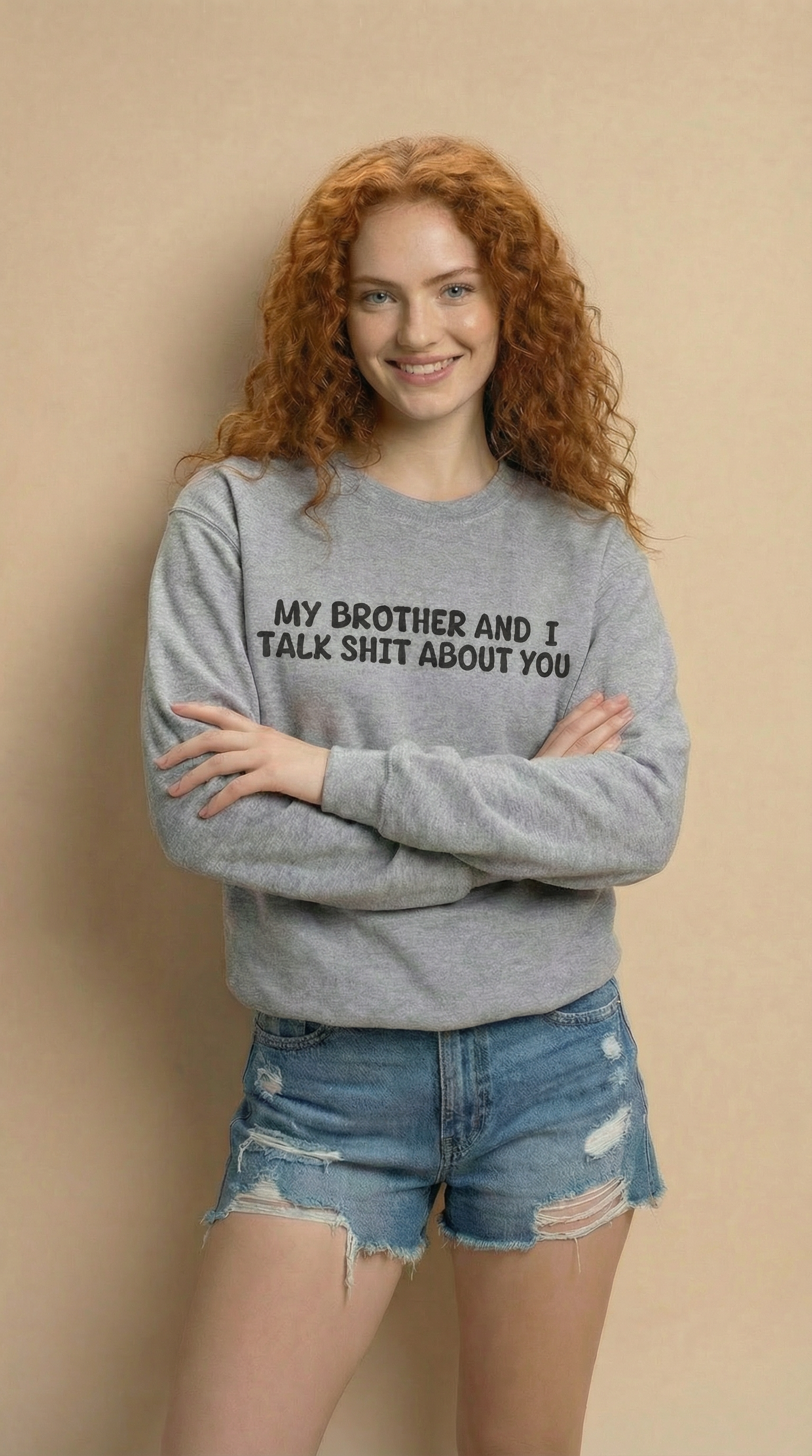 My Brother and I Talk Shit about You Sweatshirt