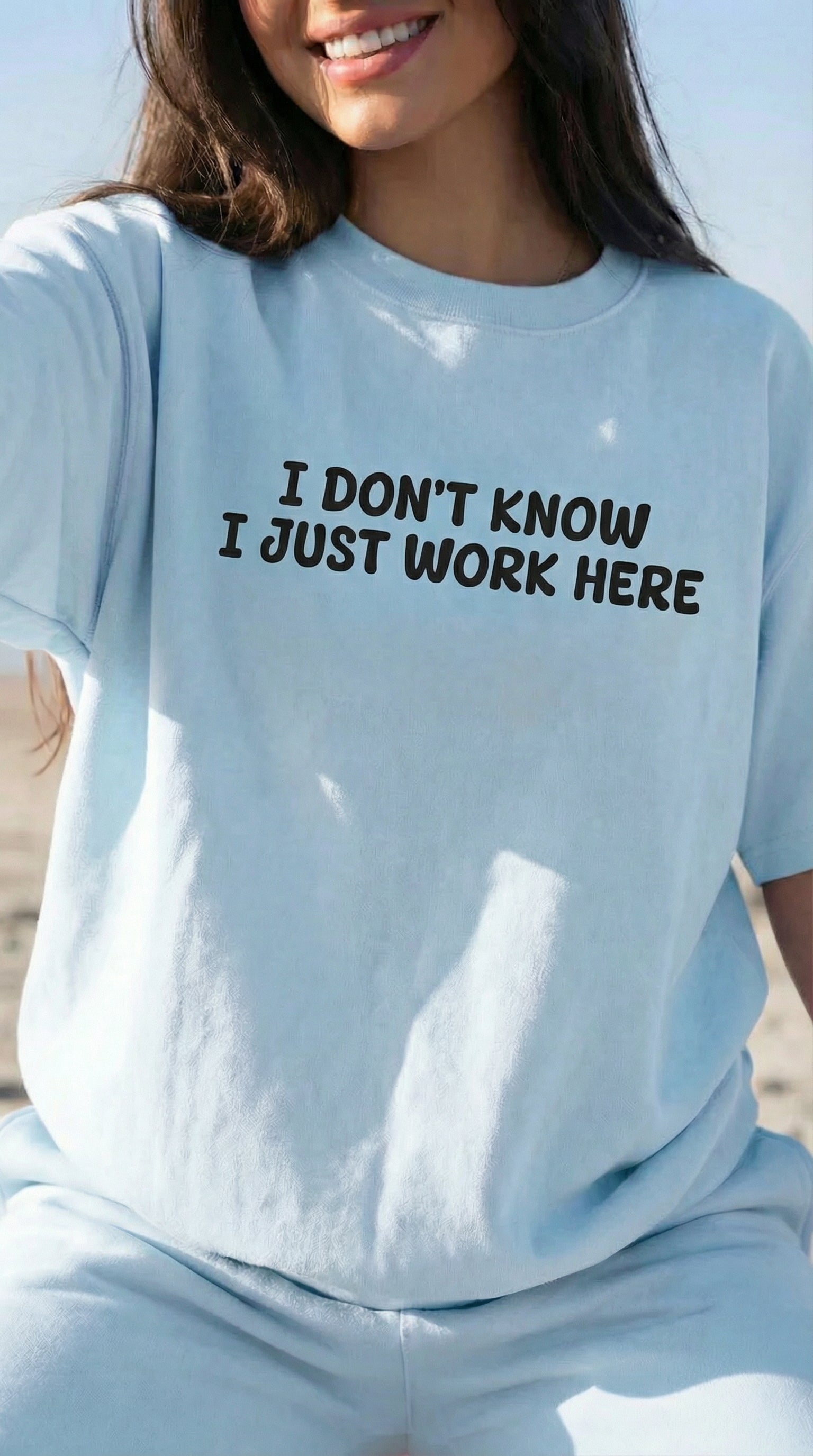 I Don't Know I Just Work Here T-shirt