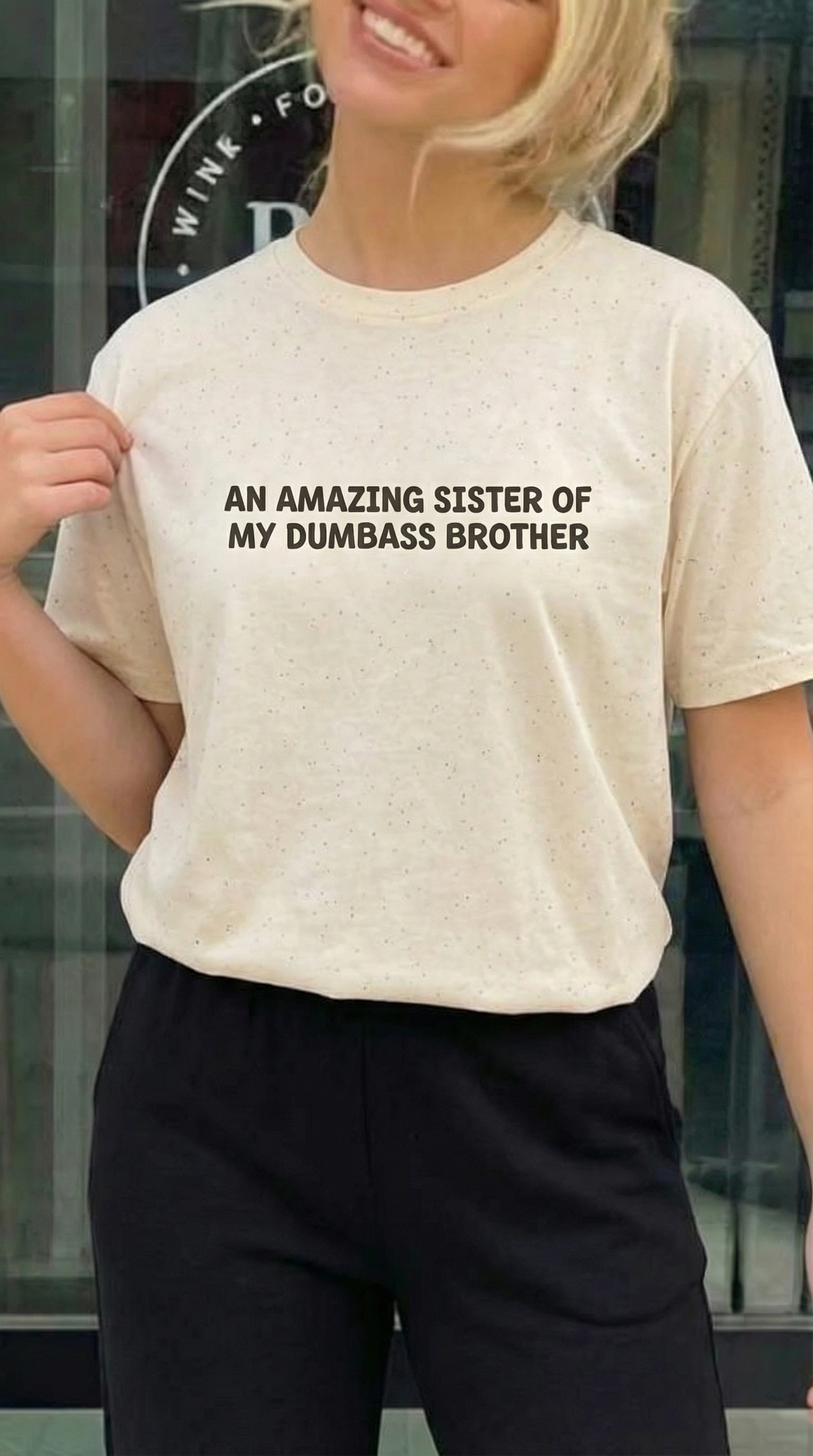 An Amazing Sister Of My Dumbass Brother  T-shirt