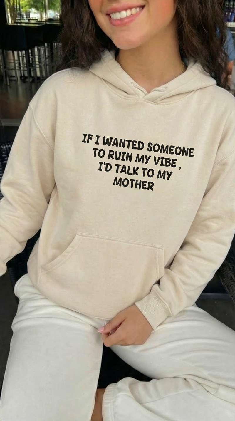 Ruin My Vibe Mom Hoodie