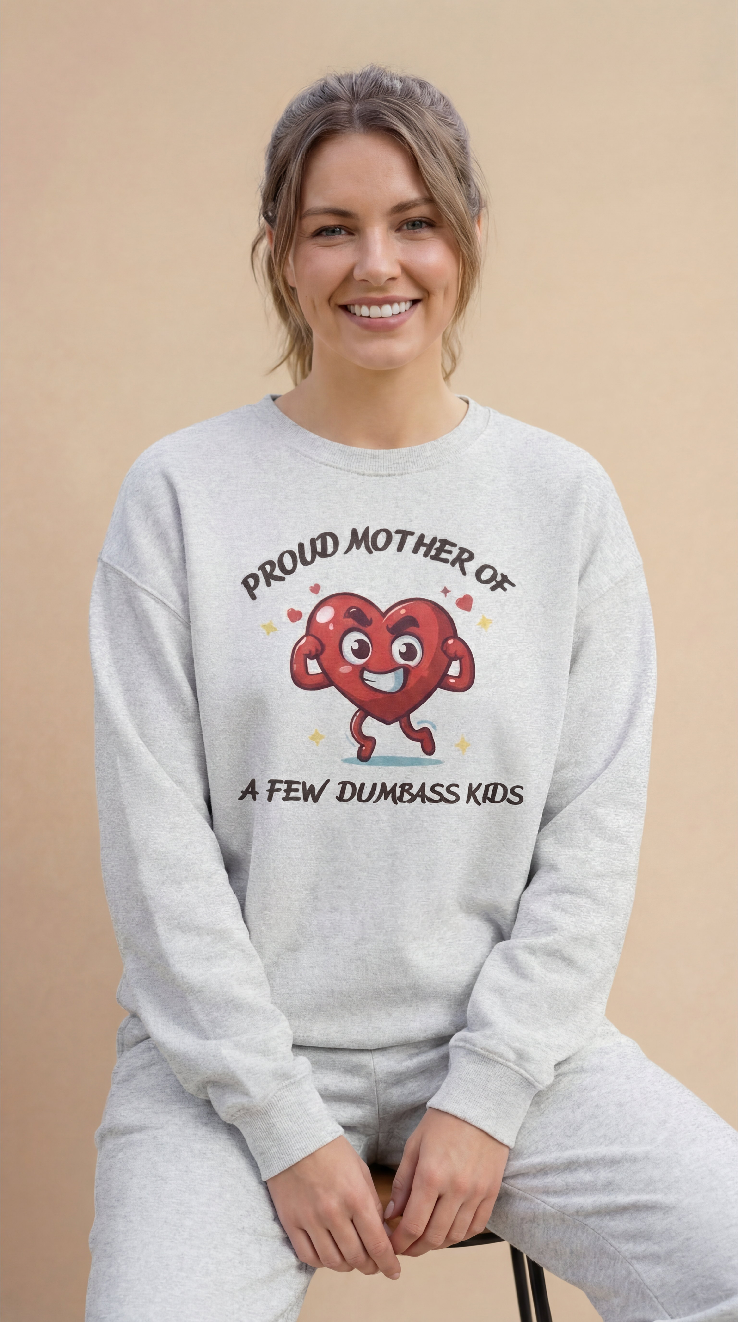 Proud Mother of a Few Dumbass Kids  Crewneck Sweatshirt