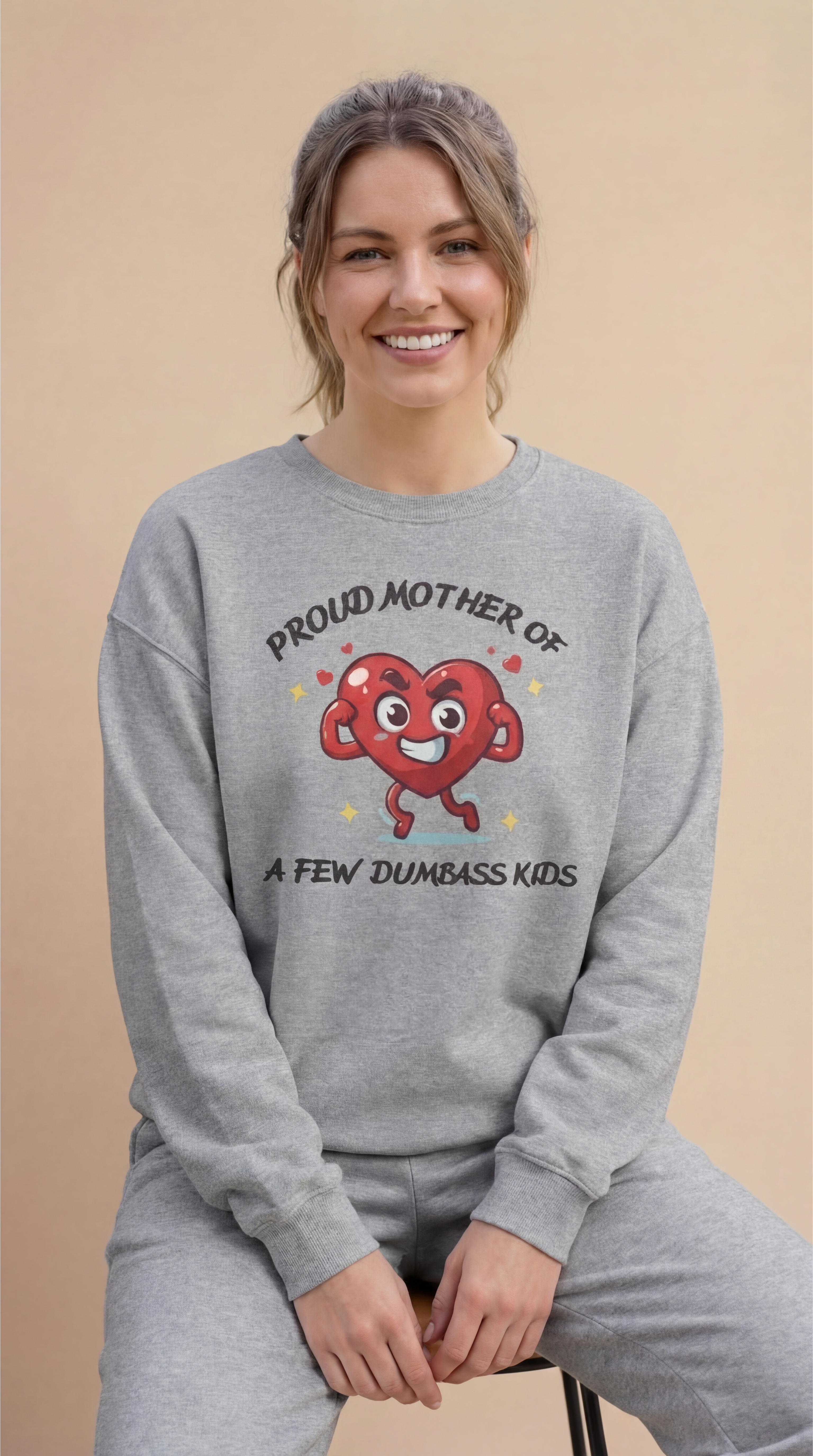 Proud Mother of a Few Dumbass Kids  Crewneck Sweatshirt