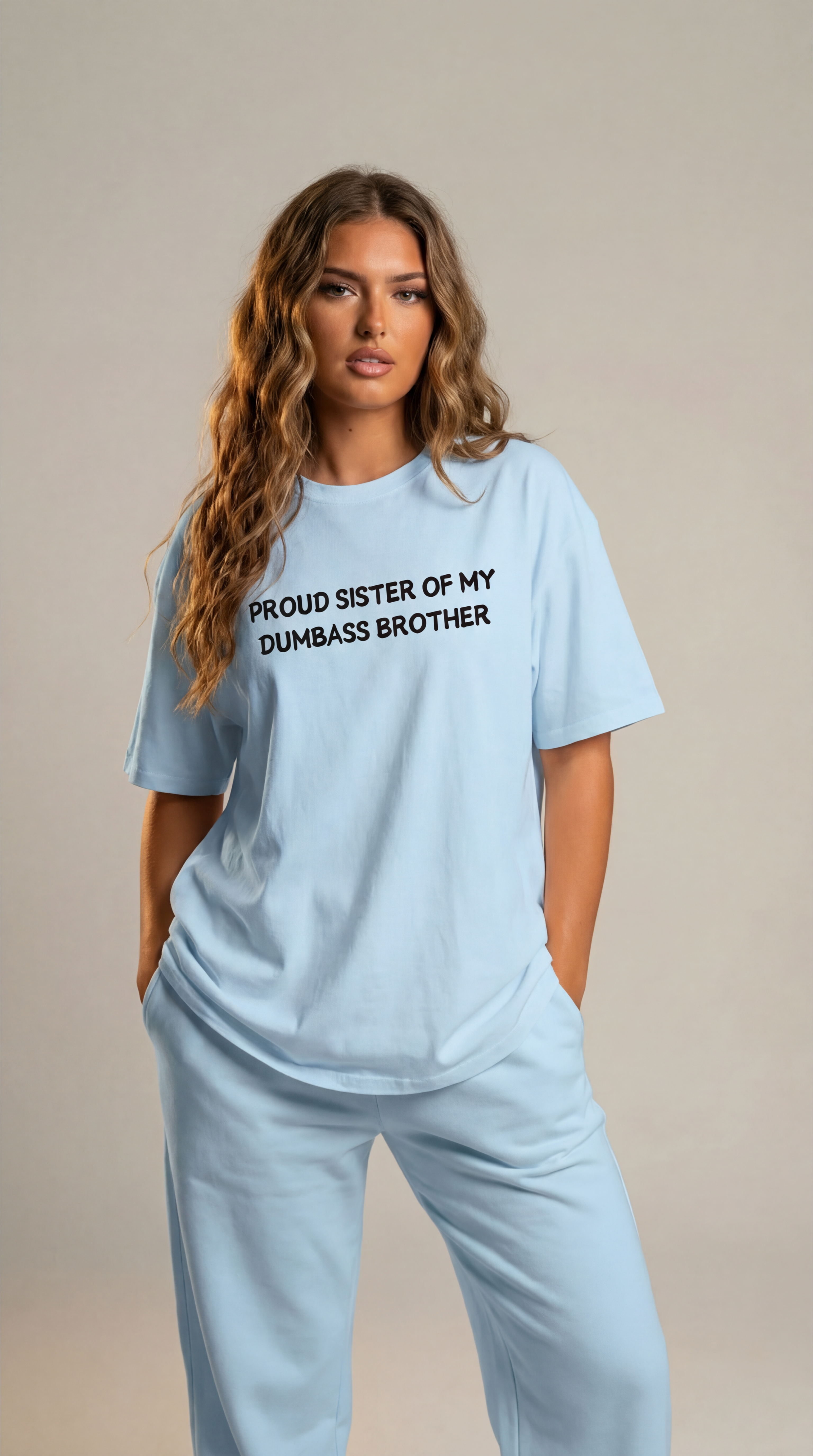 Proud Sister of my Dumbass Brother T-shirt