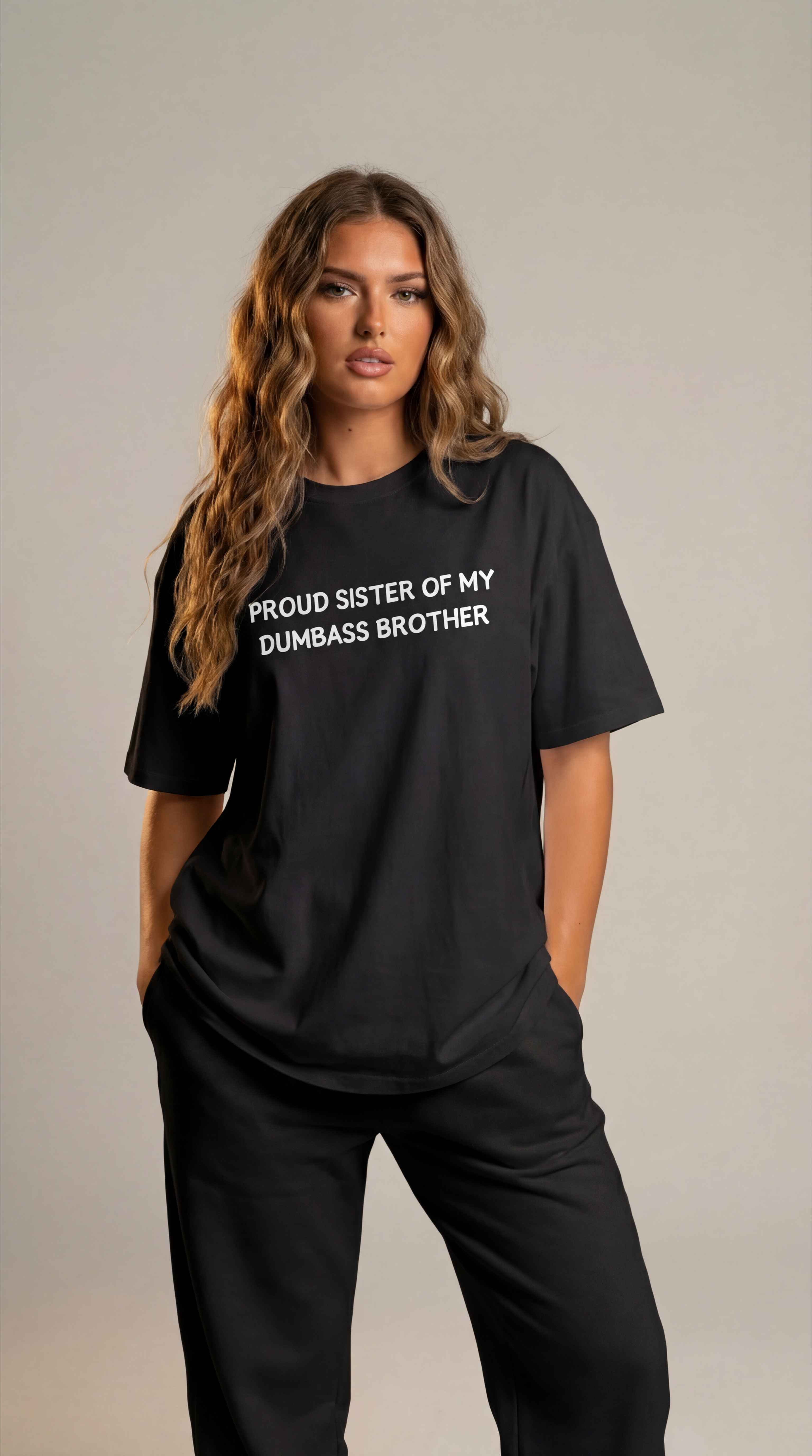 Proud Sister of my Dumbass Brother T-shirt