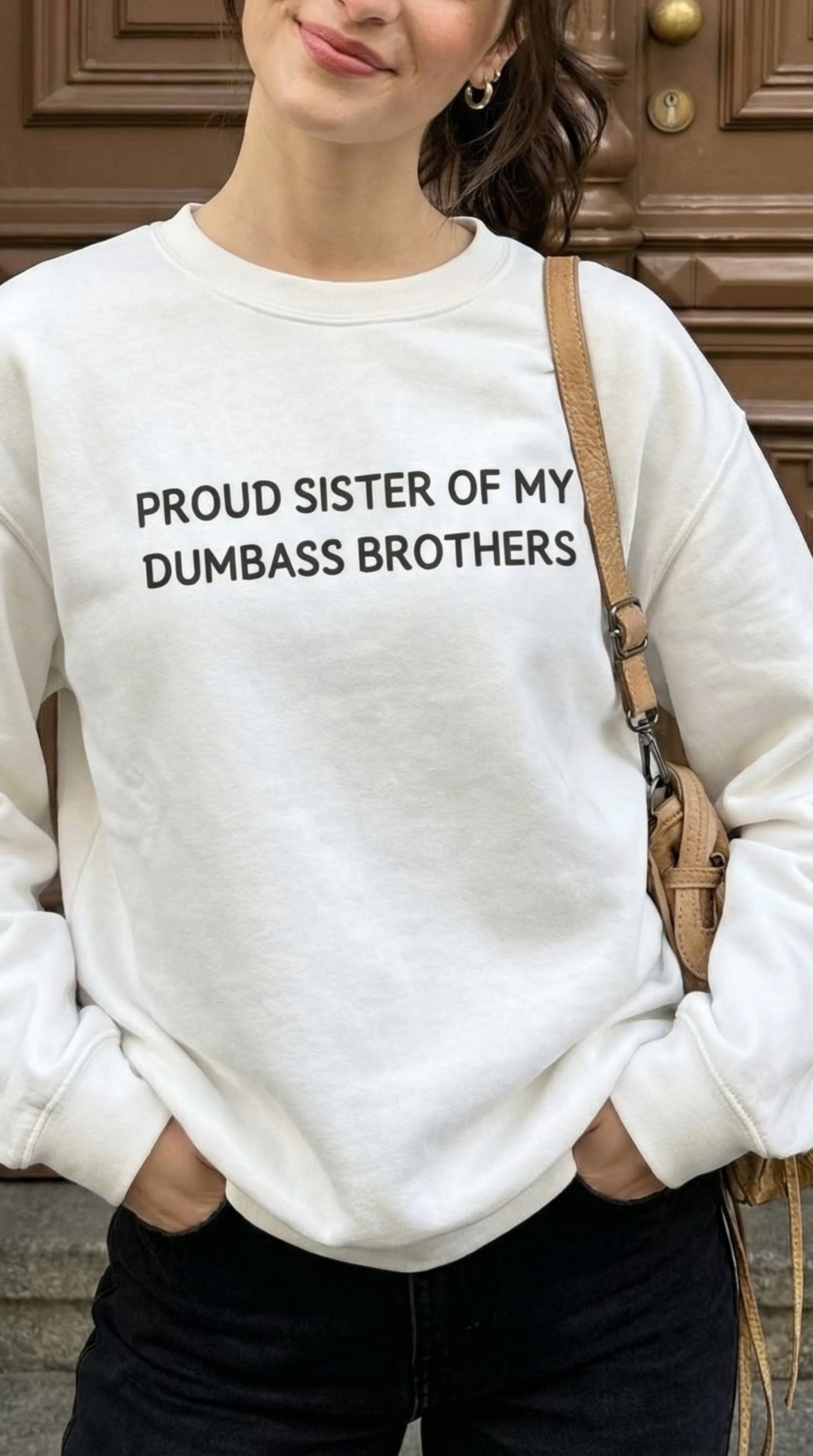 Proud Sister of My Dumbass Brothers  Crewneck Sweatshirt