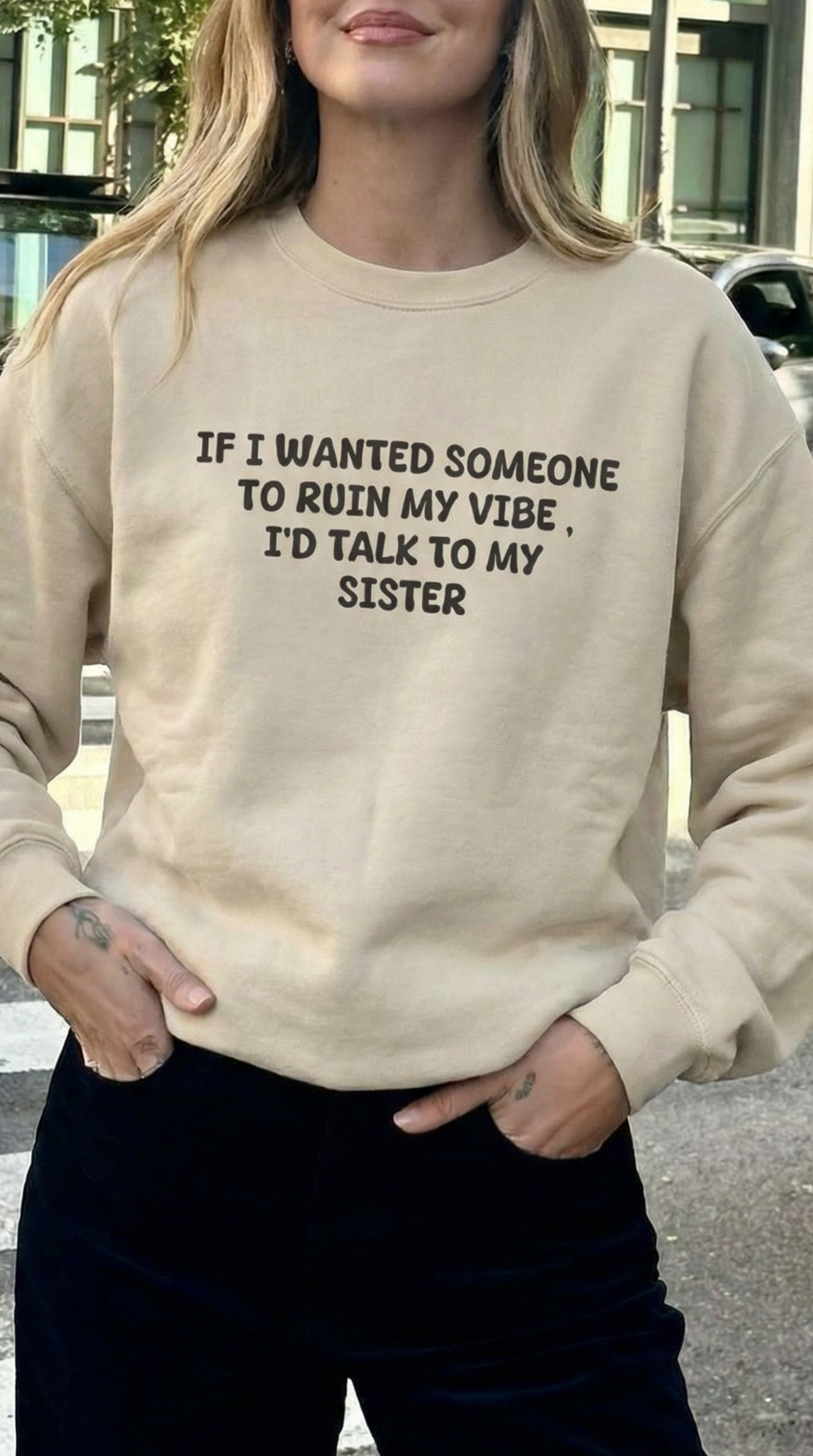Ruin My Vibe (Sister) Sweatshirt